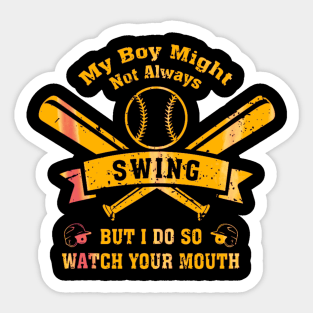 My Boy Might Not Always Swing But I Do Golden Baseball Sticker